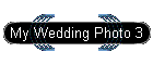 My Wedding Photo 3